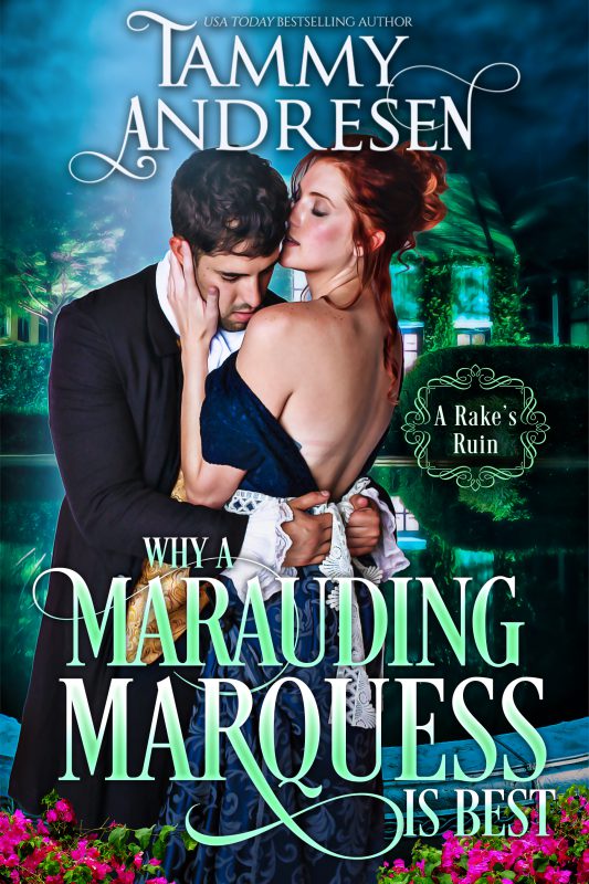 Why a Marauding Marquess is Best